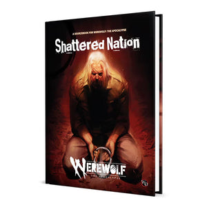 Werewolf : The Apocalypse - shattered nation